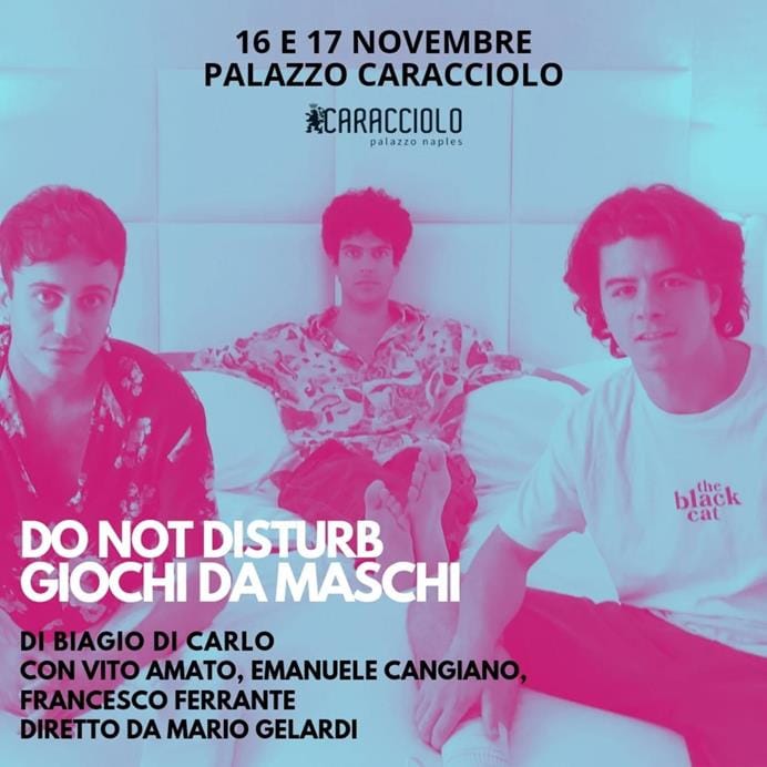 WhatsApp-Image-2024-11-11-at-10.18.23-Copy Do Not Disturb: 'Giochi da maschi' sabato 16 e domenica 17 novembre a Palazzo Caracciolo